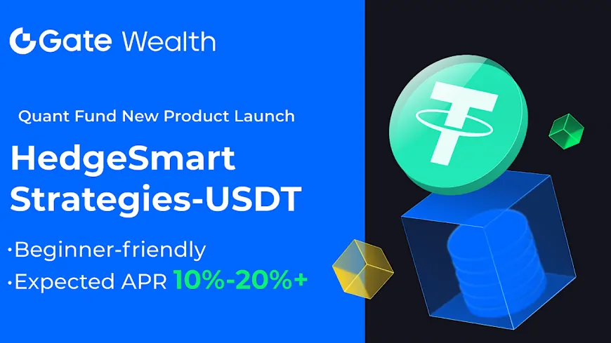 Gate.io Unveils HedgeSmart Strategies-USDT: 10% To 20% Annualized Yield With Principal Protection