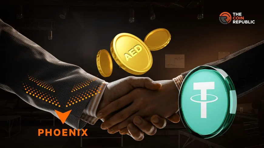 Tether Partners with Phoenix to Launch Dirham-Backed Stablecoin