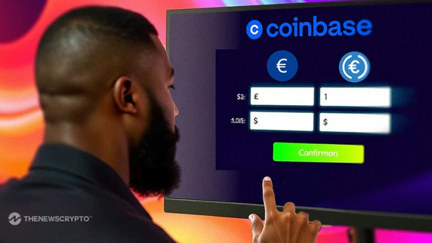 Coinbase Introduces 1:1 Euro to EURC Conversions Under MiCA Guidelines