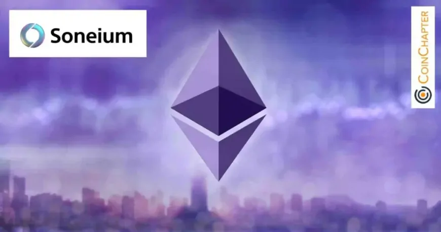 Sony Unveils Soneium Testnet on Ethereum Layer 2 Blockchain