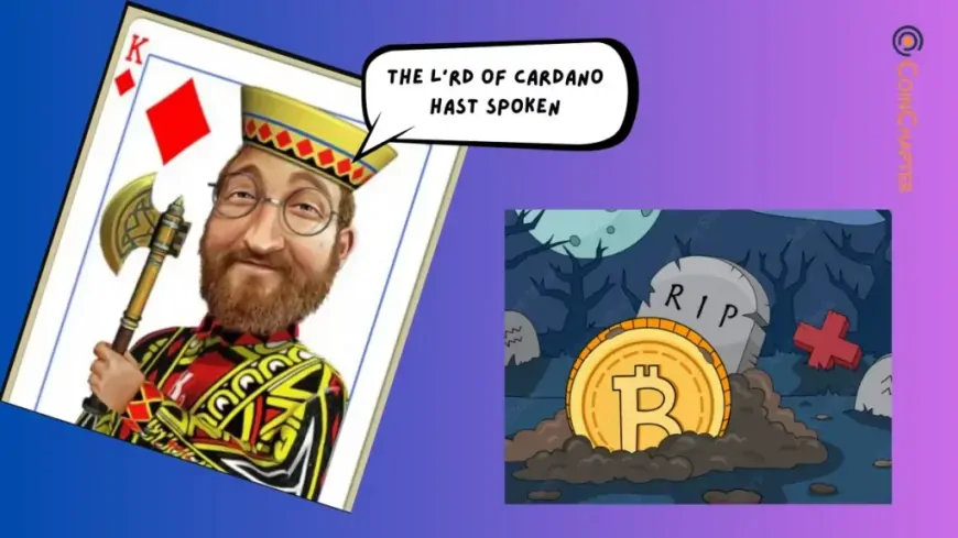 Bitcoin Will Die, Warns Cardano (ADA) Founder Charles Hoskinson