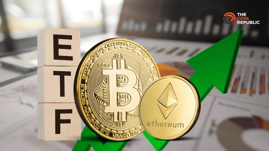 Bitcoin ETFs Rally with $117M Boost, Ethereum Adds $11M