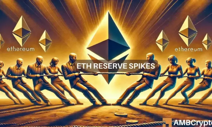 Ethereum exchange reserves jump by over 100,000 ETH – Time to worry?