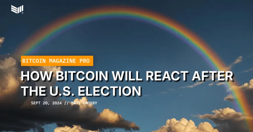 How Bitcoin Will React After The U.S. Election