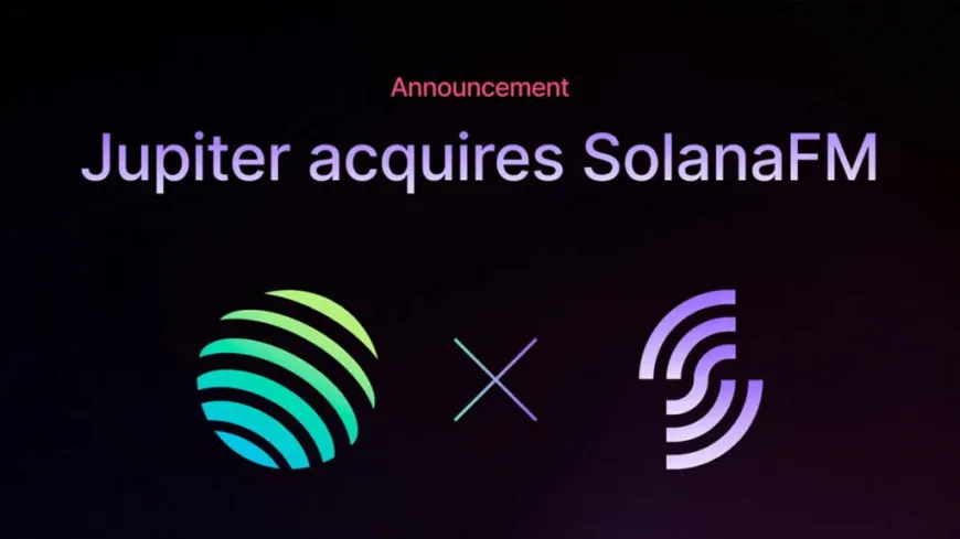 Jupiter DEX Aggregator Acquires SolanaFM, Coinhall To Boost Solana Ecosystem