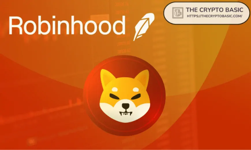 Shiba Inu: Robinhood Users Can Now Deposit and Withdraw SHIB in Europe