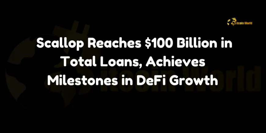 Scallop DeFi loans milestone