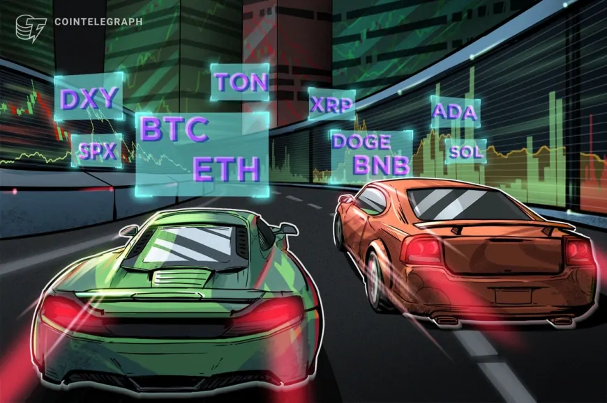 Price analysis 10/7: SPX, DXY, BTC, ETH, BNB, SOL, XRP, DOGE, TON, ADA