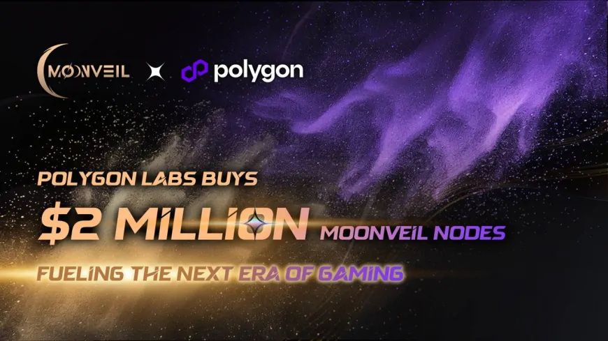 Moonveil Secures $2M Investment from Polygon Labs, Announces 50,000 Node Sale