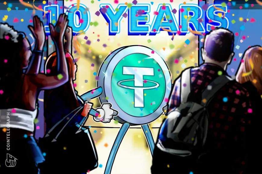 Crypto Biz: Tether's 10 years with meteoric growth, ties to US, European hurdles