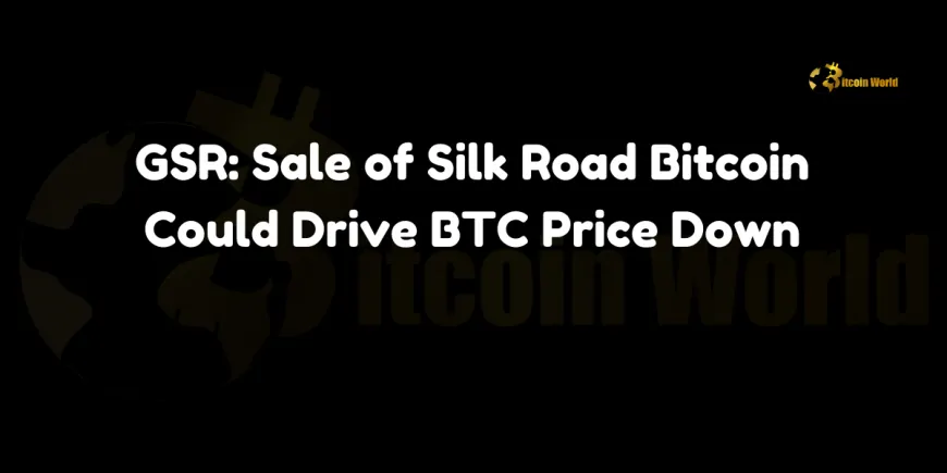 GSR Silk Road Bitcoin sale BTC price impact