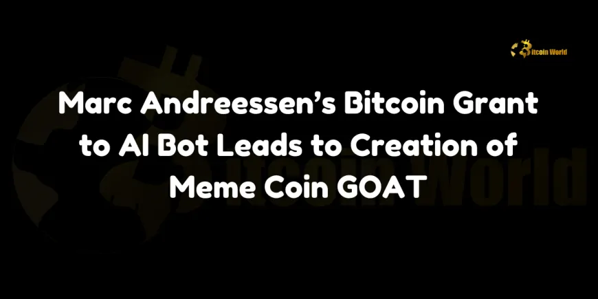 Marc Andreessen's Bitcoin Grant to AI Bot Leads to Creation of Meme Coin GOAT