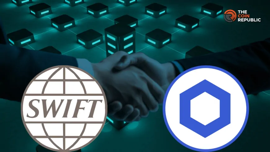 Will Chainlink, Swift Partnership Propel LINK To $20?