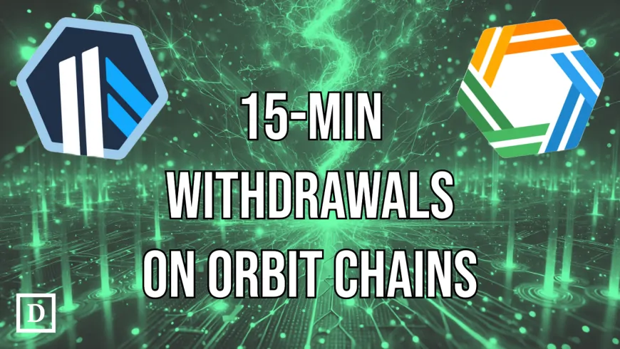 Offchain Labs Launches 15-Minute Withdrawals For Arbitrum Orbit Chains