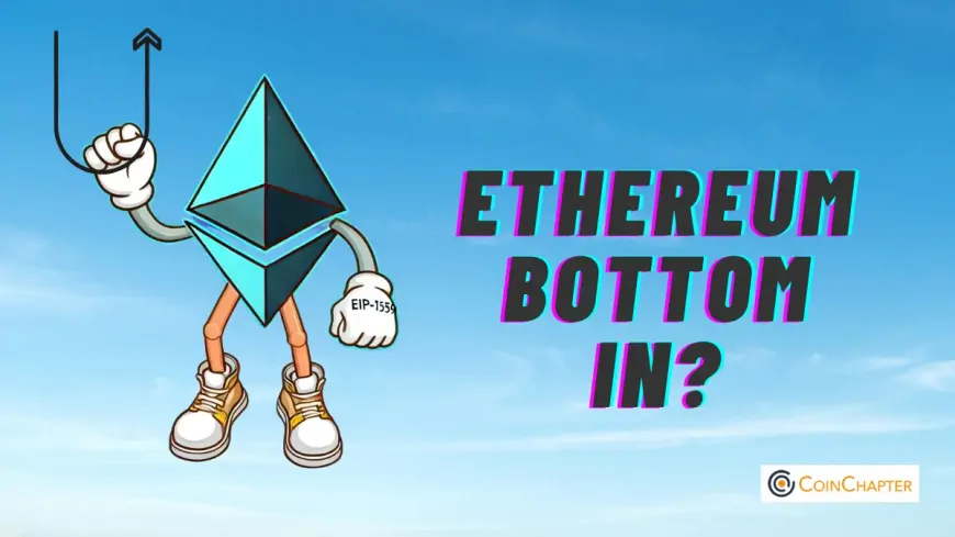 Is Ethereum (ETH) Price Bottoming Out At Last?