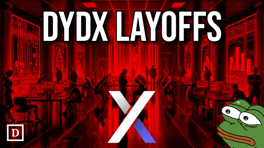 DYdX Slashes Workforce By 35% Despite Bullish Crypto Market