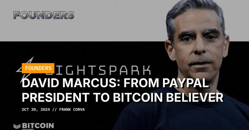 David Marcus: From PayPal President To Bitcoin Believer