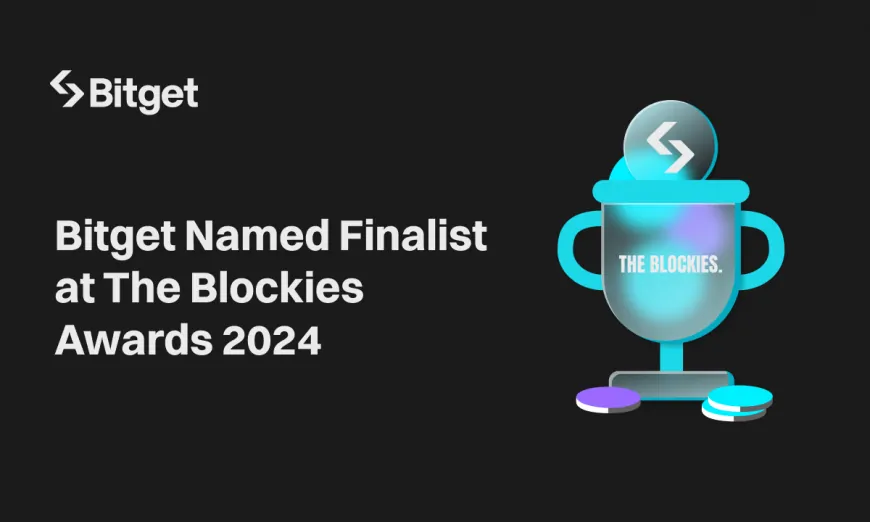 Bitget Named Among Top 12 Finalists for Digital Currency Exchange of the Year at Australia's 2024 Blockies Awards