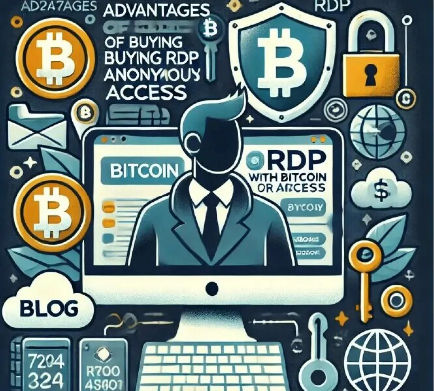 Advantages of Buy RDP with Bitcoin for Anonymous Access