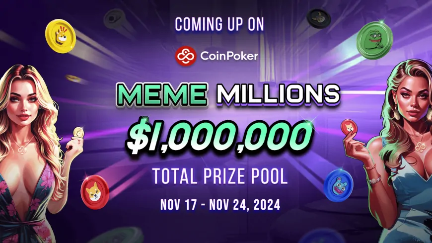 CoinPoker's Meme Millions Tournament Series Is A $1,000,000 Extravaganza For DOGE, SHIB And PEPE Fans 