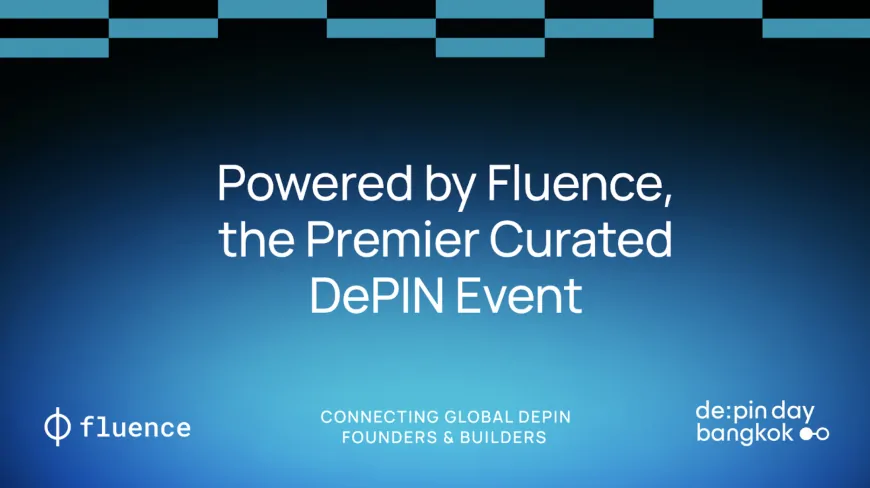 DePIN Day Bangkok: Powered by Fluence, the Premier Curated DePIN Event  Connecting Global DePIN Founders & Builders