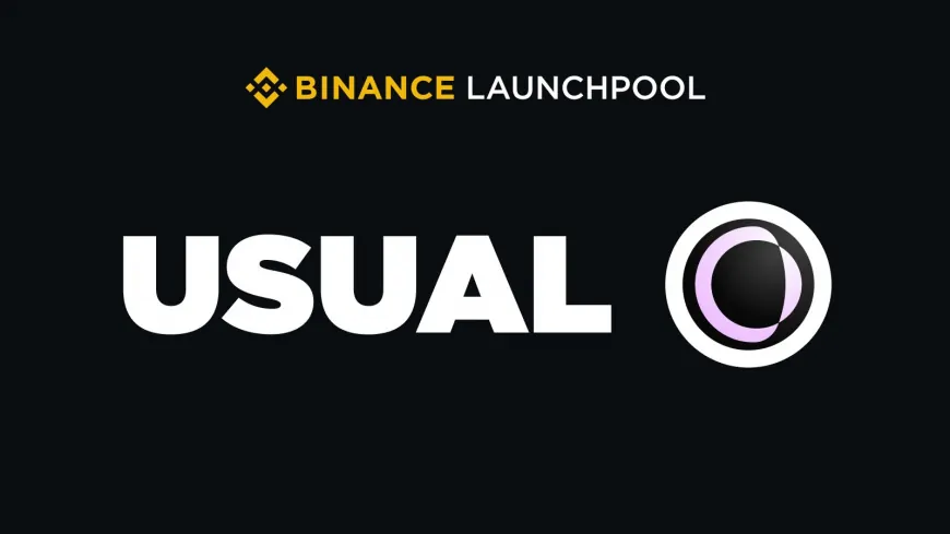 New Binance Launchpool: Earn Usual (USUAL) by Staking BNB and FDUSD