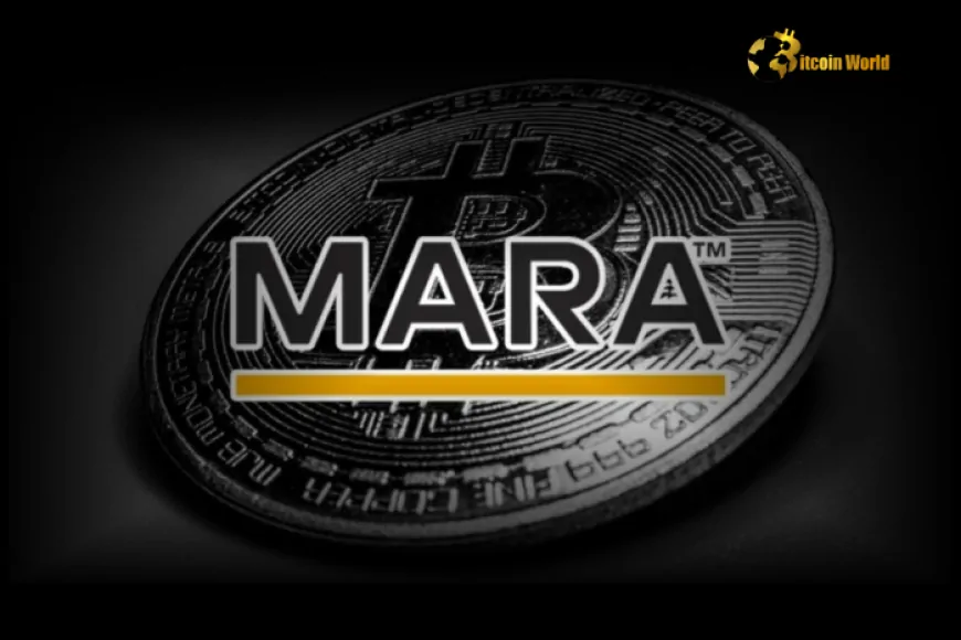 MARA Holdings Acquires $572M in Bitcoin, Expands Crypto Holdings ?