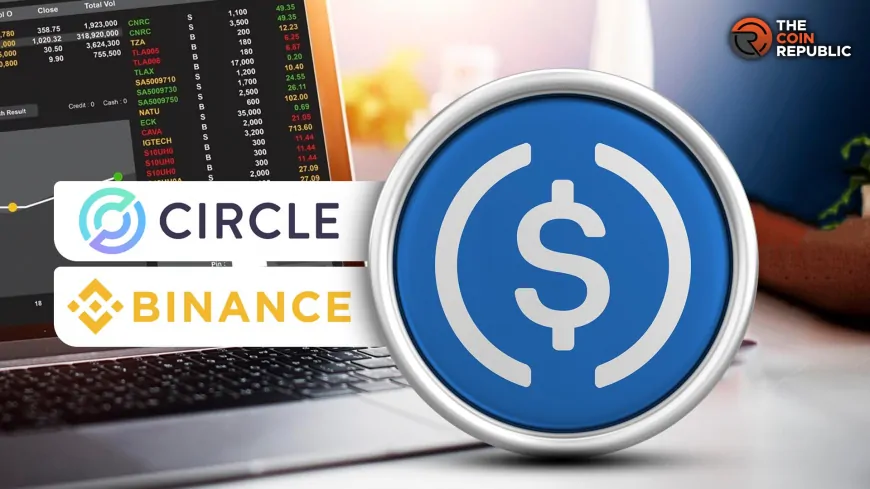 Binance and Circle Partners To Boost USDC Adoption: Details