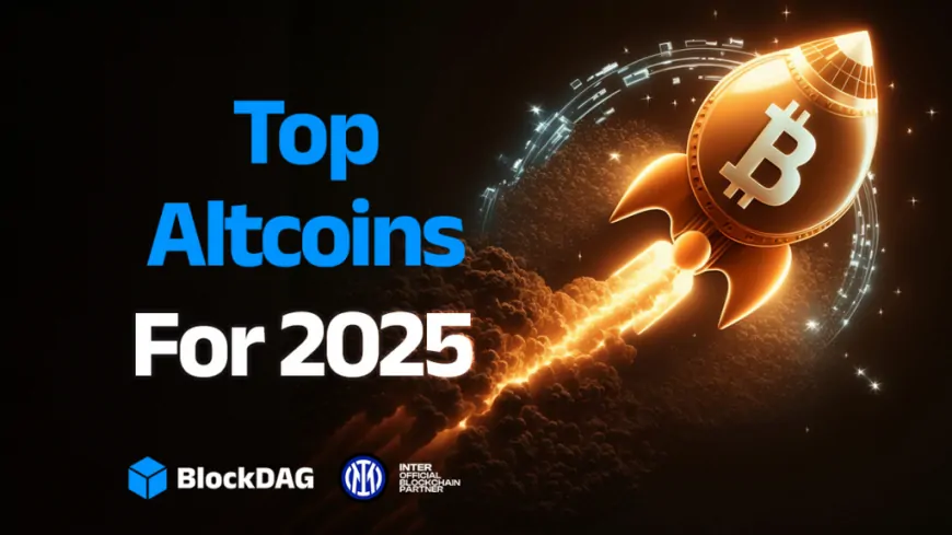 Top Altcoins for the 2025 Bull Market: BlockDAG, Ethereum, Cardano, Polygon, & Avalanche—Which One Will Surge Next?