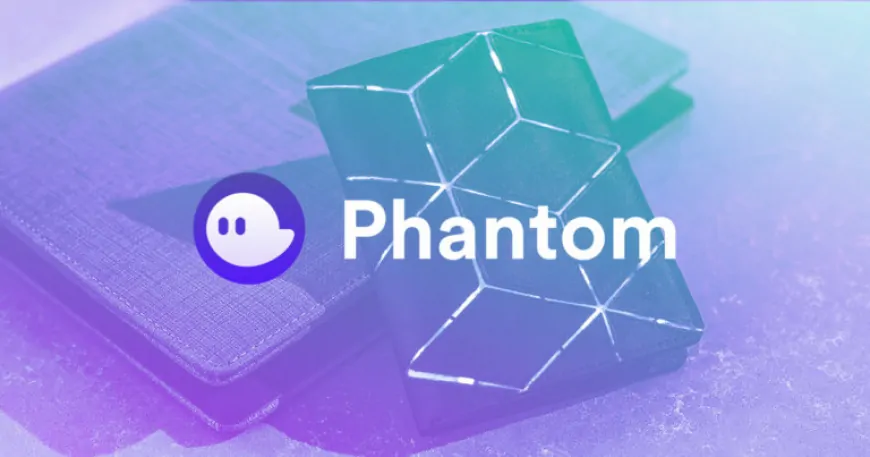 Phantom Wallet: A Guide to Managing Solana and NFTs