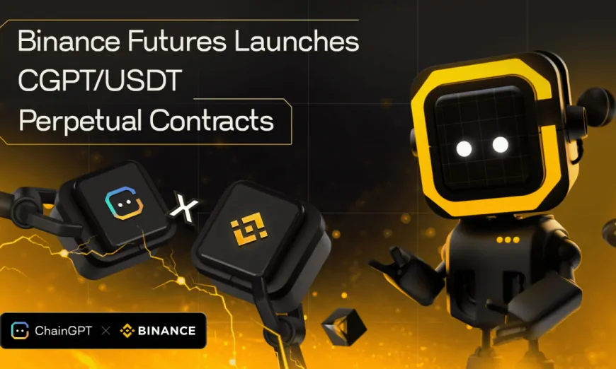 Binance Futures Announces Launch of CGPT/USDT Perpetual Contracts