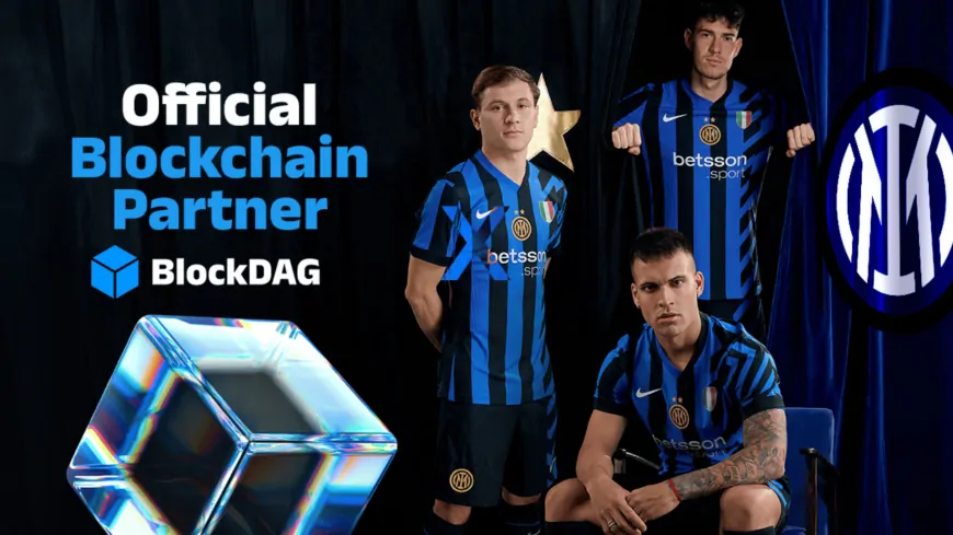 Toncoin and Sui Look to Regain ATHs – BlockDAG Presale Predicted to Boom As Inter Milan Deal Activated