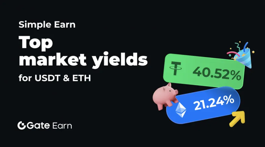 Gate.io Earn Offers the Highest Annualized Rates for USDT and ETH Flexible Savings, Backed by 100% Reserves and Instant Access