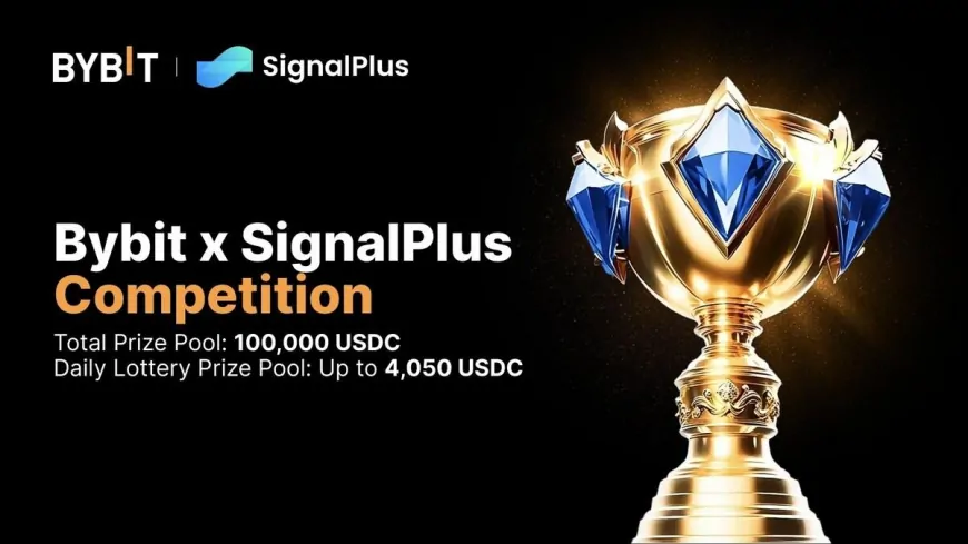 Bybit & SignalPlus Unveil the 100,000 USDC Global Trading Showdown