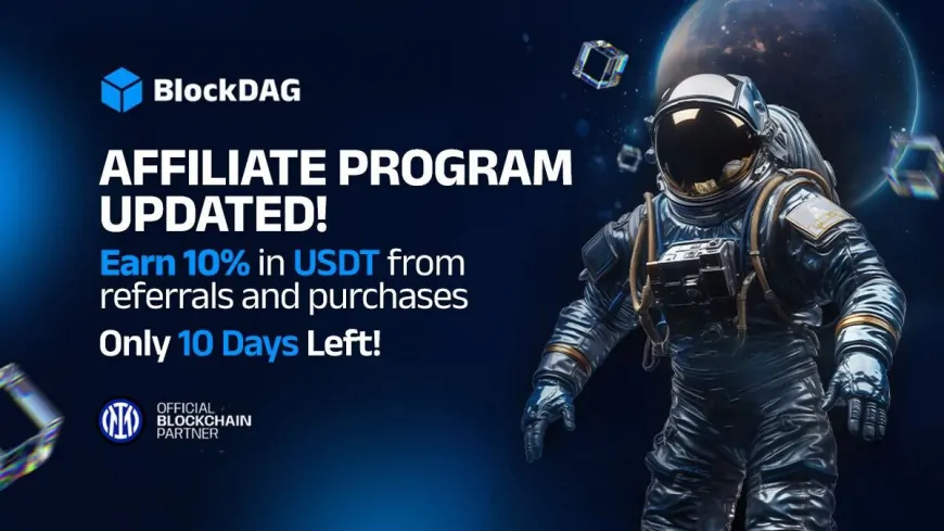 Earn 10% Instant USDT with BlockDAG's Affiliate Program as Solana Price Rallies and Dogecoin Tests Key Levels!