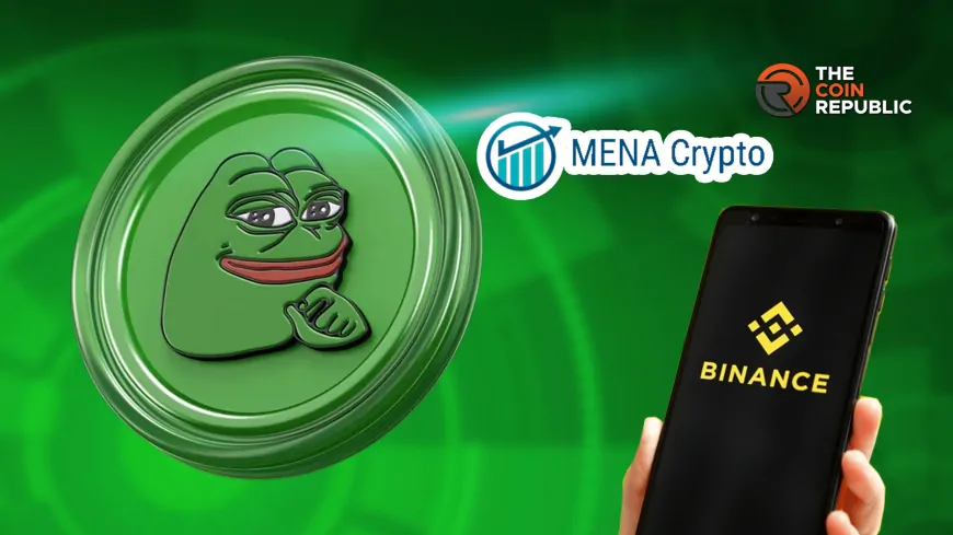 PEPE Price Surges 3% As Binance Expands Support In MENA