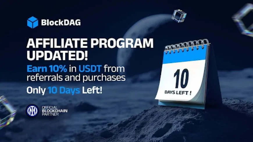 Get 10% Instant USDT Cashback With BlockDAG's Affiliate Program; Solana Price Forecast & Toncoin Ecosystem Bullish In 2025