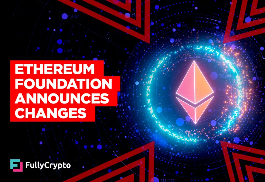 Ethereum Foundation Makes Changes to Benefit dApp Developers