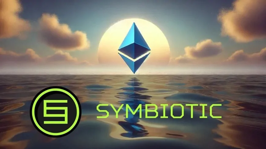 Symbiotic Becomes the First Fully Permissionless Restaking Protocol on Ethereum