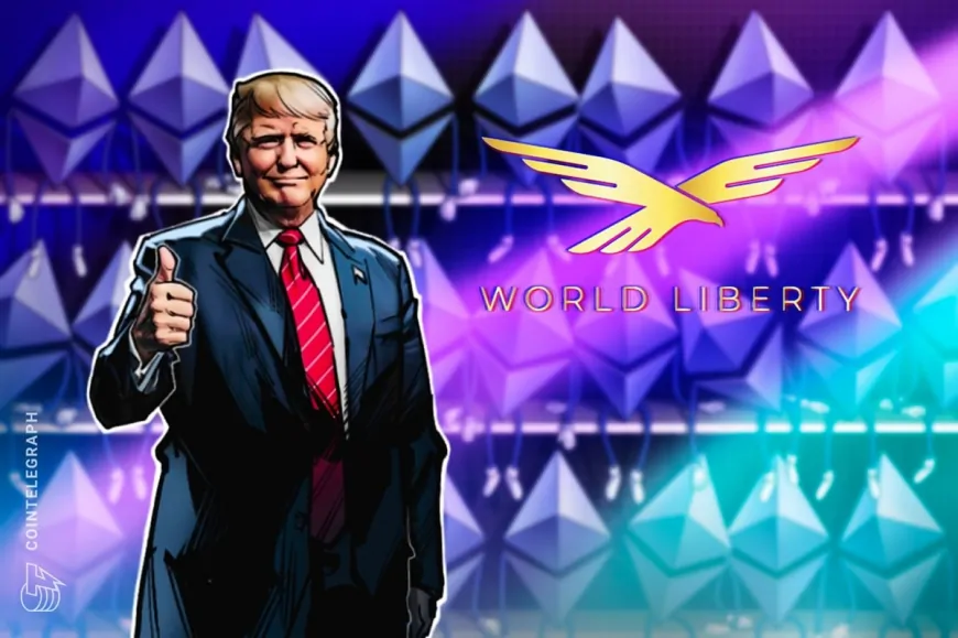 Trump's World Liberty Financial buys another $10M worth of ETH