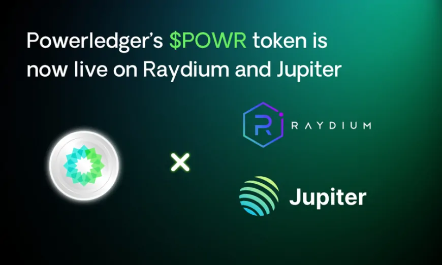 Powerledger's POWR token is live on Raydium and Jupiter, expanding liquidity and global reach