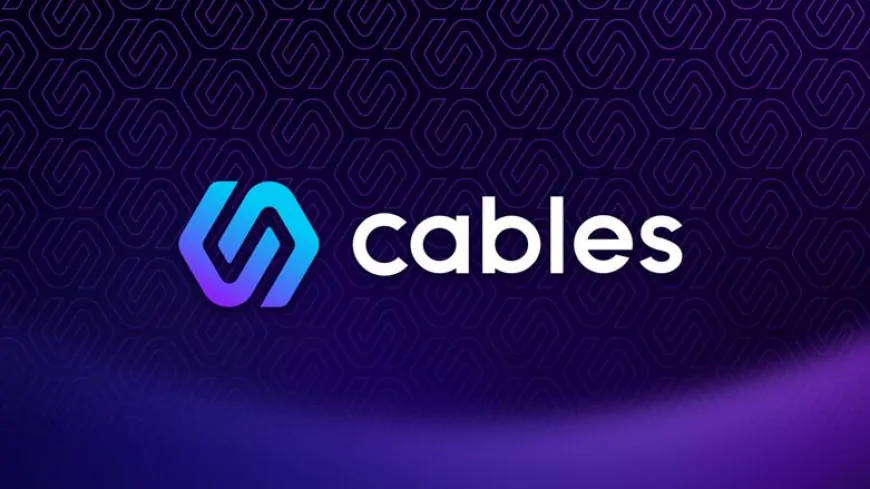 Cables Finance Releases V1.1 White Paper, Outlining Groundbreaking Approach To Real-World Asset Exposure With DeFi 2.0 Yield & Trading