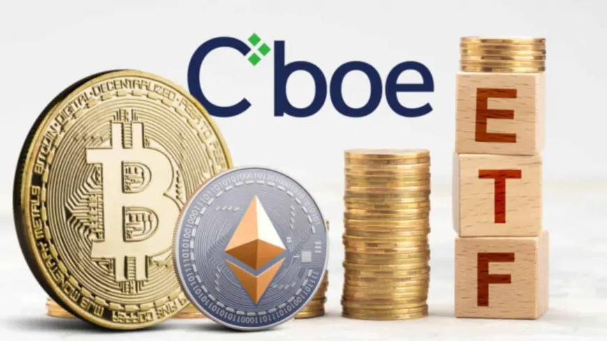 Cboe Pushes for Ethereum ETF Options to Boost Liquidity and Price Stability