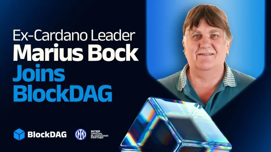 Ex-Cardano Engineer Marius Bock Now Heads BlockDAG—His Strategy Behind the $194M Presale Boom!