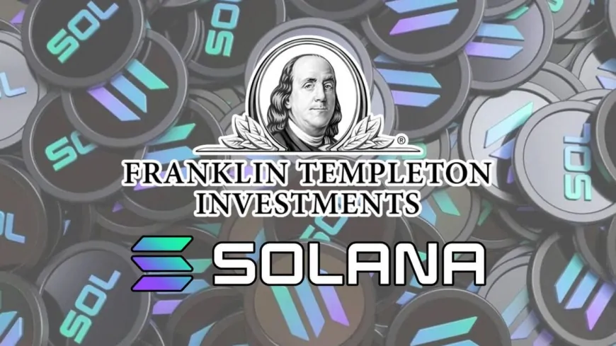 Franklin Templeton Expands $FOBXX to Solana's Fast Network