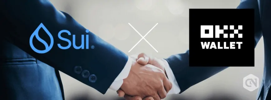 Sui Network and OKX Wallet Partner for Enhanced Security