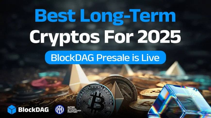 Reviewing the 4 Best Long-Term Cryptos For 2025: BlockDAG, Solana, Avalanche, & VeChain Take the Lead! 