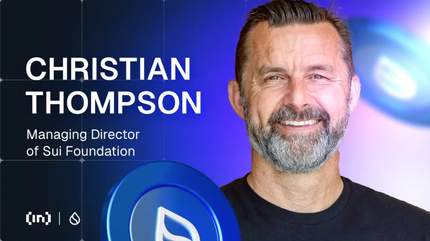 SUI Foundation's Christian Thompson Talks 2025 Plans, Blockchain Gaming, Libra, and More