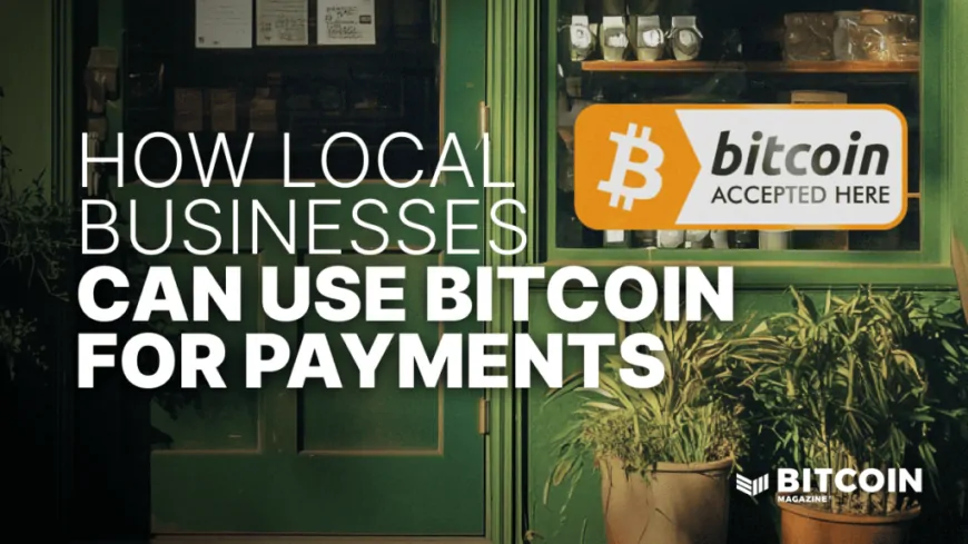 How Local Businesses Can Use Bitcoin For Payments