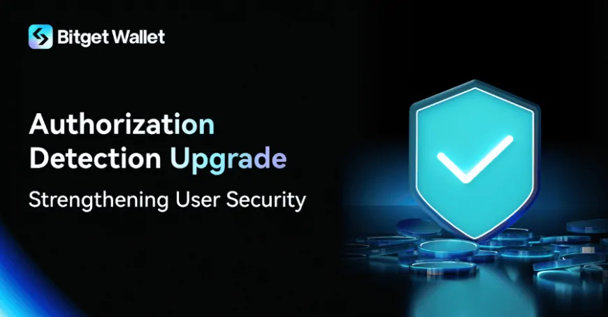 Bitget Wallet Enhances Security with Upgraded Authorization Detection